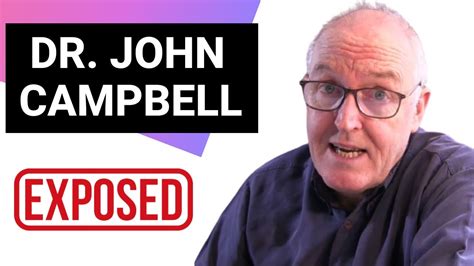 At the time of this review’s publication, the video has been viewed more than 777,000 times and shared more than 10,000 times. . John campbell you tube